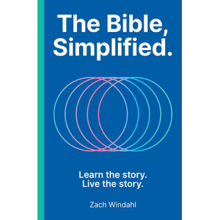 The Bible, Simplified.: Learn the Story. Live the Story (Zach Windahl), Hardcover