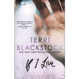 If I Run #3: If I Live (Terri Blackstock), Paperback