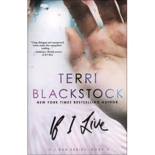 If I Run #3: If I Live (Terri Blackstock), Paperback