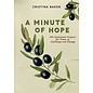 A Minute of Hope: 100 Prayers for Staying Steadfast Through Challenges and Change (Cristina Baker), Hardcover