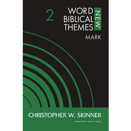 New Word Biblical Themes #2 - Mark (Christopher W. Skinner), Paperback