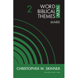 New Word Biblical Themes #2 - Mark (Christopher W. Skinner), Paperback