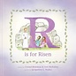 R Is for Risen: An ABC Easter Story (Crystal Bowman, Teri McKinley), Hardcover