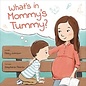 What’s in Mommy’s Tummy? (Abby Johnson), Hardcover