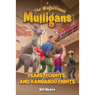 Magnificent Mulligans #6: Fears, Flights, and Kangaroo Fights (Bill Myers), Paperback