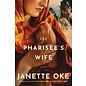 The Pharisee's Wife (Janette Oke), Paperback