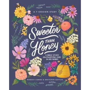 Sweeter than Honey: A Bible Study on Enjoying God in His Word (Gretchen Saffles Maggie Combs), Paperback