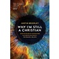 Why I'm Still a Christian: After Two Decades of Conversations with Skeptics and Atheists—The Reason I Believe (Justin Brierley), Paperback