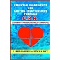 Essential Ingredients for Lasting Relationships through C.P.R. (Covenant Producing Relationships) (Larry Garfield Ginn, MA, MFT), Paperback