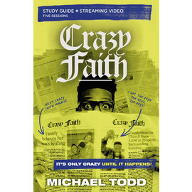 Crazy Faith: It's Only Crazy Until it Happens (Michael Todd), Study Guide Plus Streaming Video
