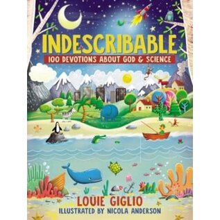Indescribable: 100 Devotions about God & Science (Louie Giglio), Hardcover