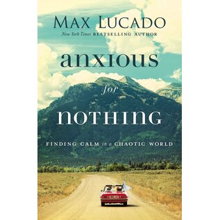 Anxious for Nothing (Max Lucado), Paperback