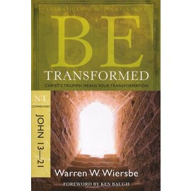 BE Transformed: John 13-21 (Warren Wiersbe)