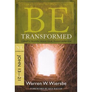 BE Transformed: John 13-21 (Warren Wiersbe)