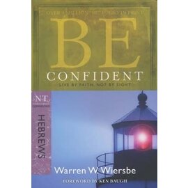 BE Confident: Hebrews (Warren Wiersbe), Paperback