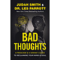 Bad Thoughts: A Preacher & A Shrink's Guide to Reclaiming Your Mind & Soul (Judah Smith, Dr. Les Parrott), Hardcover