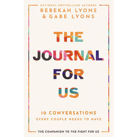 The Journal for Us: 10 Conversations Every Couple Needs to Have (Rebekah Lyons, Gabe Lyons), Hardcover