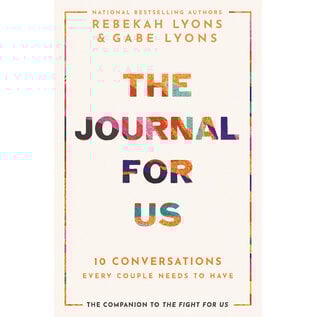 The Journal for Us: 10 Conversations Every Couple Needs to Have (Rebekah Lyons, Gabe Lyons), Hardcover