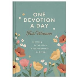 One Devotion a Day for Women: Yearlong Inspiration, Encouragement, and Hope