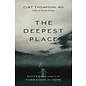 The Deepest Place: Suffering and the Formation of Hope (Curt Thompson), Paperback