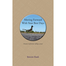 Moving Forward with Your Best Days (Bonnie Haak), Paperback