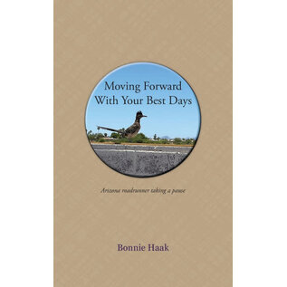 Moving Forward with Your Best Days (Bonnie Haak), Paperback