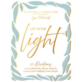 Let in the Light: 50 Devotions to Confidently Know God is Good and Guiding Your Steps (Lysa TerKeurst), Hardcover
