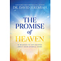 The Promise of Heaven: 31 Reasons to Get Excited about Your Eternal Home (Dr. David Jeremiah), Hardcover