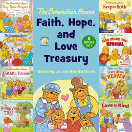 The Berenstain Bears: Faith, Hope, and Love Treasury (Jan Berenstain, Mike Berenstain), Hardcover