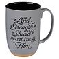 Mug - My Strength and Shield, Gray