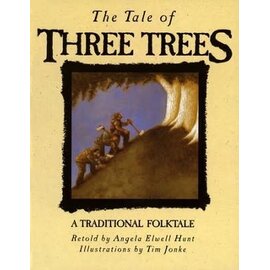Tale of the Three Trees (Angela Elwell Hunt), Hardcover