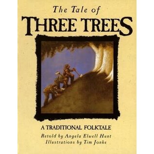Tale of the Three Trees (Angela Elwell Hunt), Hardcover