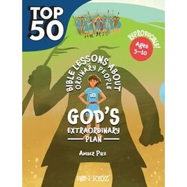 The Top 50 Bible Lessons about Ordinary People in God’s Extraordinary Plan