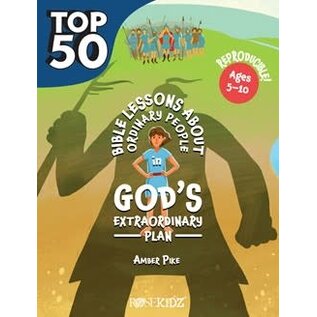 The Top 50 Bible Lessons about Ordinary People in God’s Extraordinary Plan