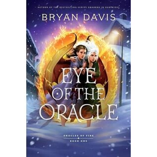 Oracles of Fire #1: Eye of the Oracle (Bryan Davis), Paperback