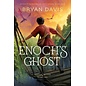 Oracles of Fire #2: Enoch's Ghost (Bryan Davis), Paperback