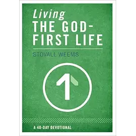 Living the God-First Life (Stoval Weems)