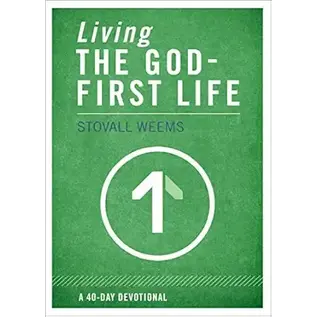 Living the God-First Life (Stoval Weems)