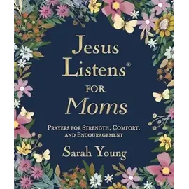Jesus listen's for Moms, Sarah Young