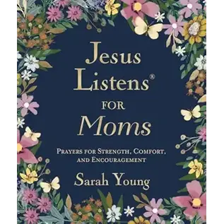 Jesus listen's for Moms, Sarah Young