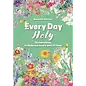 Every Day Holy: 60 Devotions to Embrace God's Gift of Time (Meredith Barnes), Paperback