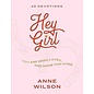 Hey Girl: You Are Seen, Loved, and Made for More (Anne Wilson), Hardcover