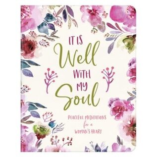 It Is Well with My Soul: Peaceful Meditations for a Woman's Heart