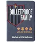 Bulletproof Family. 90-Day Devotional, (Adam Davis & Lt. Col, Dave Grossman)