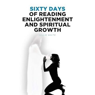 Sixty Days of Reading Enlightenment and Spiritual Growth (Lillie White), Paperback