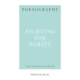 Pornography: 31-Day Devotionals For Life (Deepak Reju), Paperback