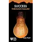 Success Through Failure (Hope for the Heart)