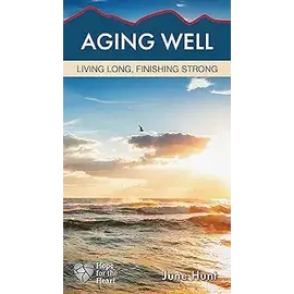 Aging Well (Hope for the Heart)