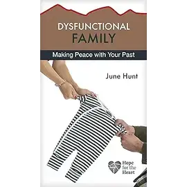 Dysfunctional Family (Hope for the Heart)