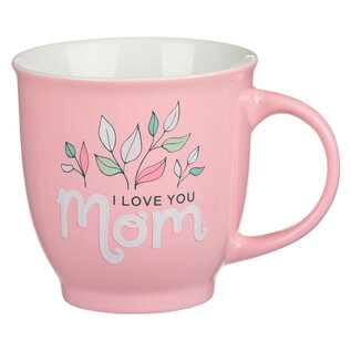 Mug - I Love You Mom, Pink